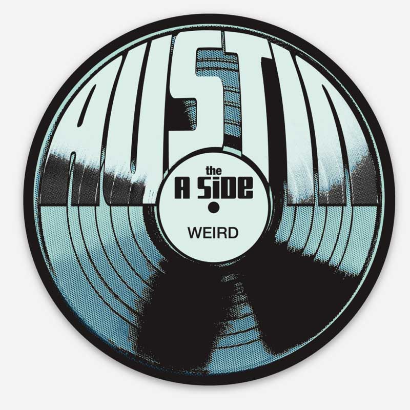 Austin A Side Vinyl Sticker, Austin is like the A Side of a record - the best!