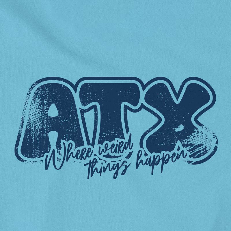 ATX Sips T-shirt, Austin is where weird things happen