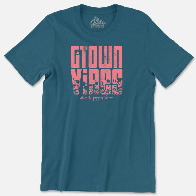 Georgetown Vibes T-shirt, GTOWN Vibes Where the poppies Bloom t-shirt