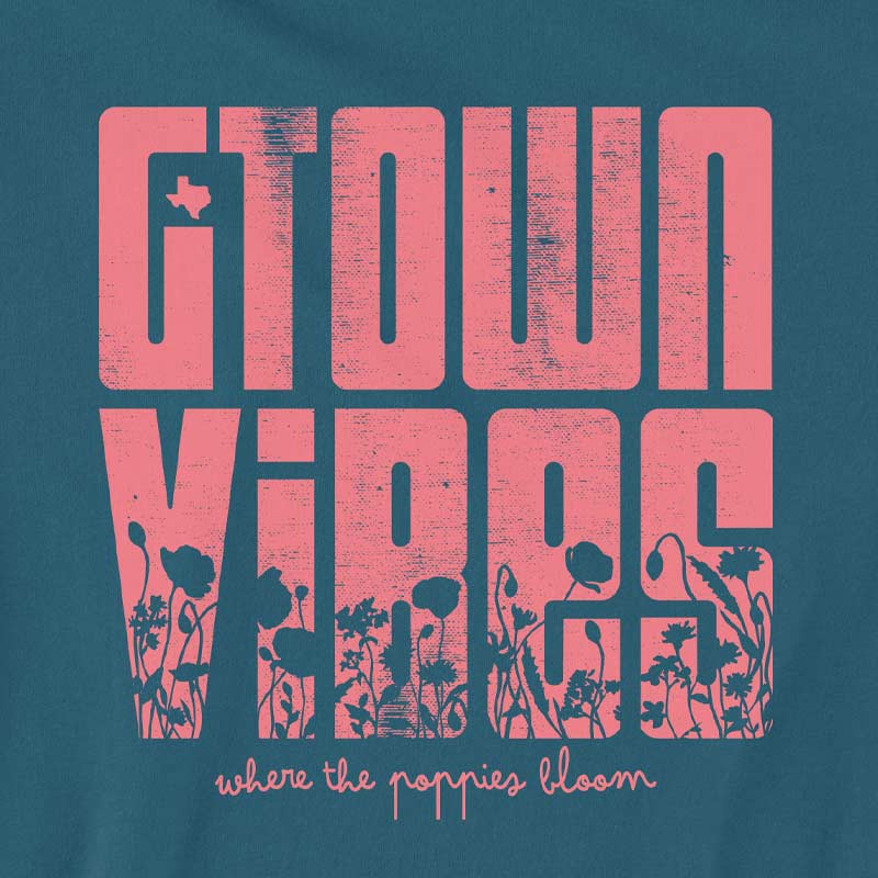 Georgetown Vibes T-shirt, GTOWN Vibes Where the poppies Bloom t-shirt
