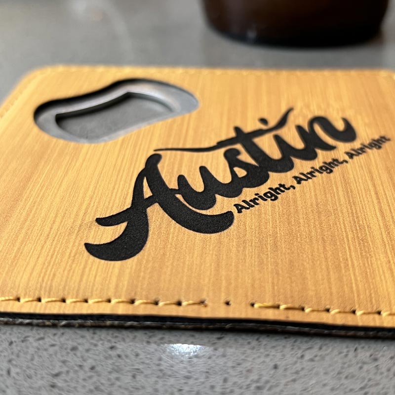 Alright Alright Alright, Austin Texas, 4" x 4" Square Bamboo Leatherette Coaster with Bottle Opener