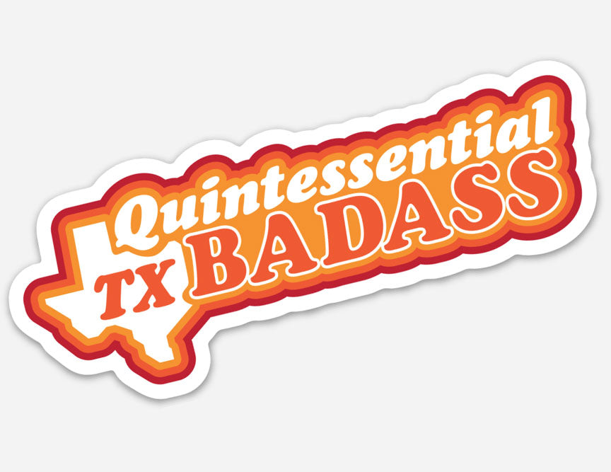 Quintessential TX Badass Sticker by Gusto Graphic Tees