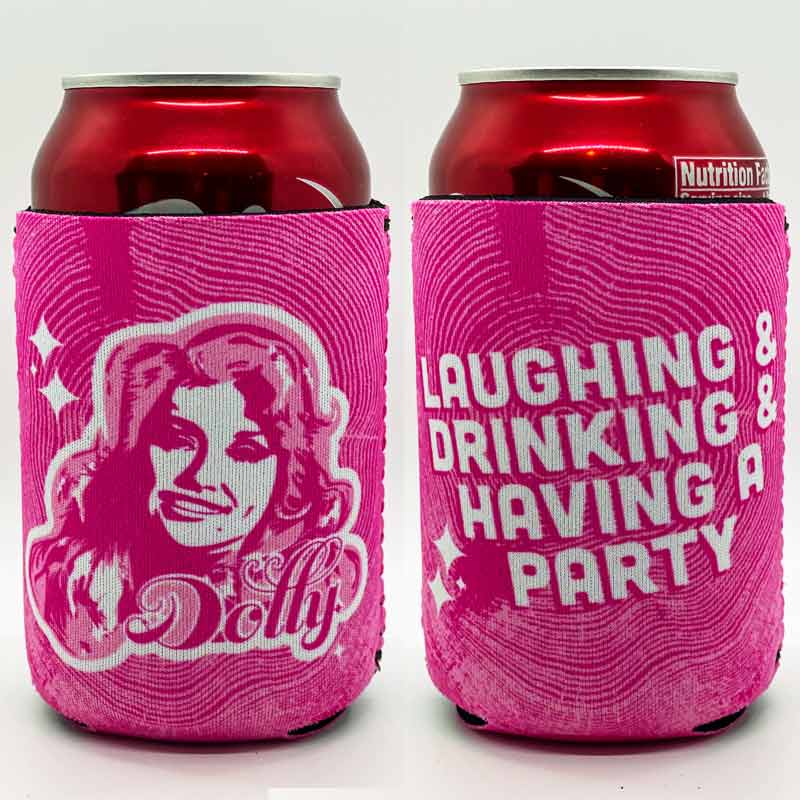 Pink Dolly Parton Koozie, Can cooler, can beverage holder, Dolly Koozie, great Dolly Parton gift, can holder, beer holder, 2 doors down lyrics, Dolly Parton lyrics, laughing and drinking and having a party, 2 doors down