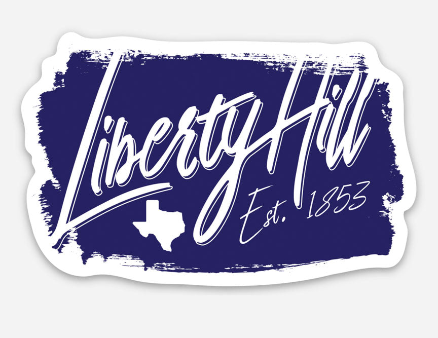 Liberty Hill Established 1853 vinyl sticker, Liberty Hill, Texas, Texas sticker
