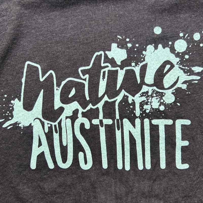 Native Austenite t-shirt, Austenite shirt, Austin, Texas tshirt, Austin shirt, paint splatter shirt